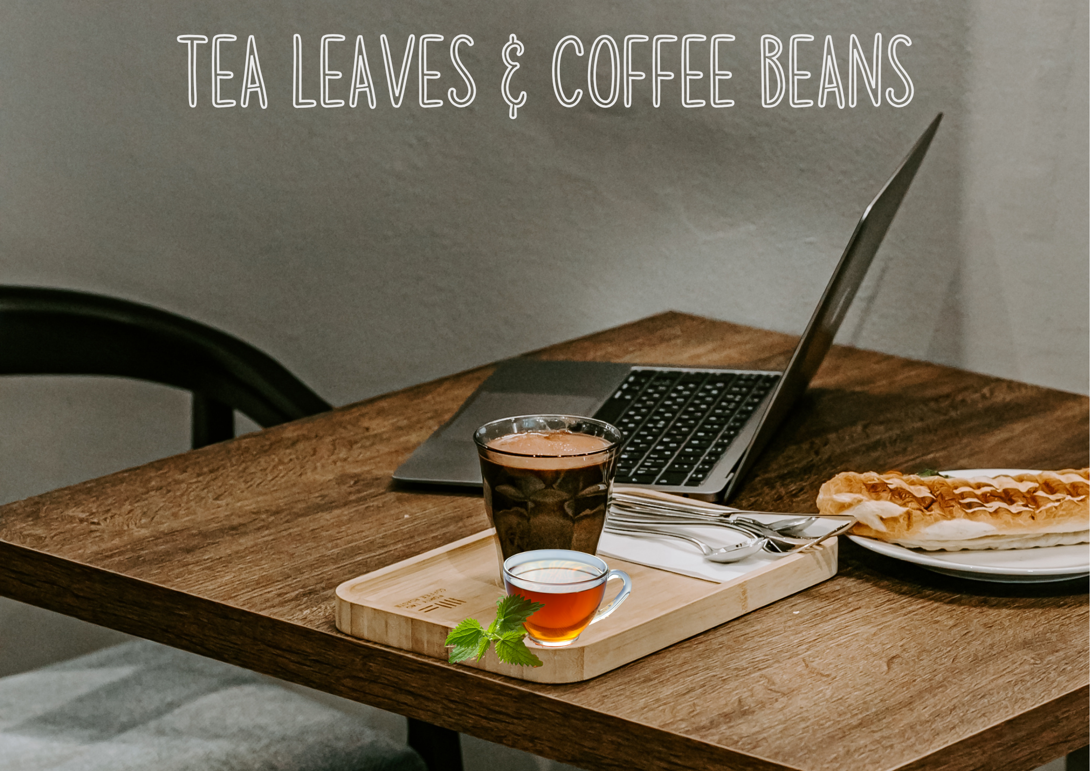 ☕ Tea Leaves & Coffee Beans 🌱